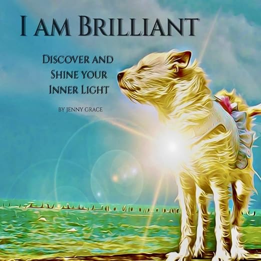 I Am Brilliant: Discover and Shine Your Inner Light